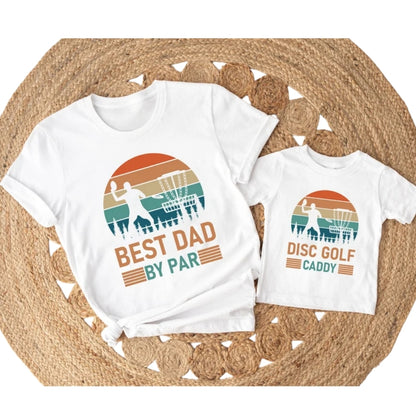 Disc Golf By Par Disc Golf Caddy Matching Father And Baby T Shirt, Disc Golf Matching Daddy And Me Shirts ET0955