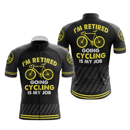 I'm Retired Going Cycling Is My Job Short Sleeve Cycling Men Jersey, Funny Cycling Jersey For Retirement CG0659