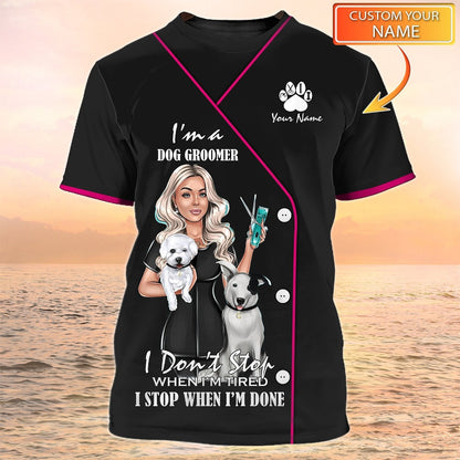 I Am Dog Groomer Shirt Pet Groomer Uniform Pink Salon Pet Personalized Name 3D Tshirt Groomer Custom Tshirt TO2097