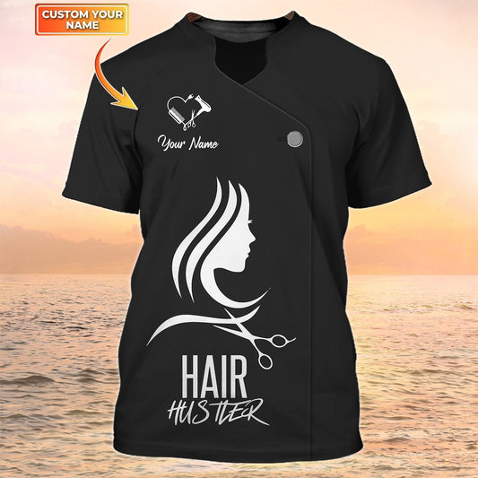 Hair Hustler Shirt Hairstylist Tshirt Custom Hair Salon Black Uniform Gift For Hairdresser TO2112