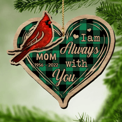 Personalized Memorial Christmas I Am Always With You Cardinal Heart Wood Ornament OO2938