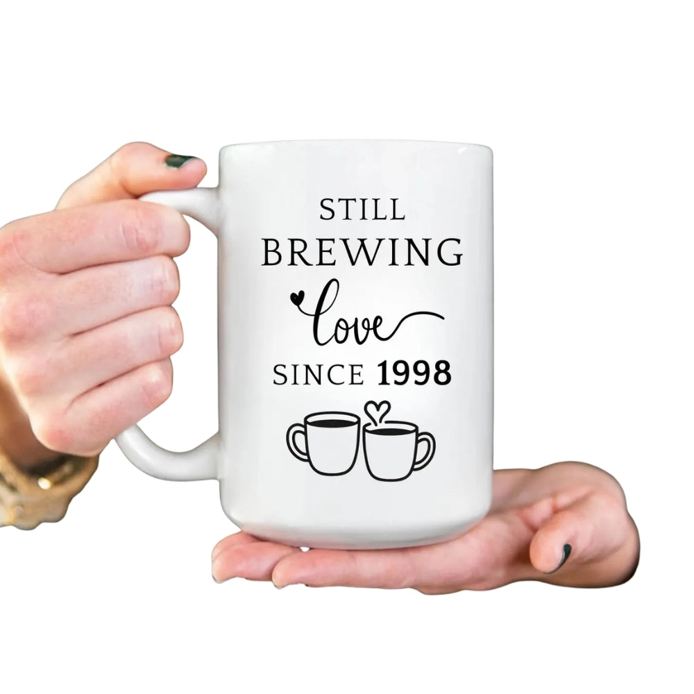 Still Brewing Custom 25 Years Anniversary Mug For Couple, Custom Silver Wedding Anniversary Mug WD0266