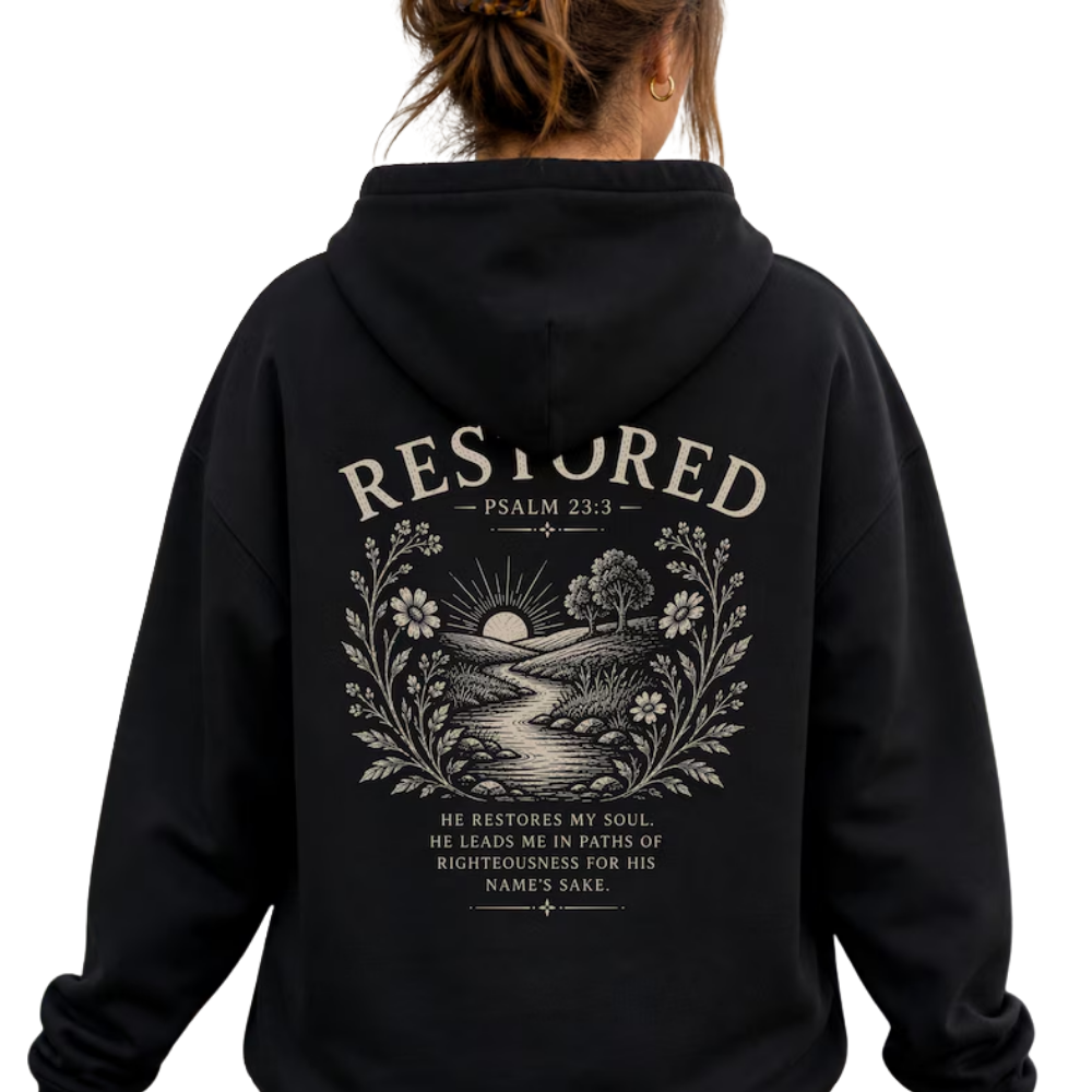 Restored Psalm 23:3 Bible Verse Hoodies, Christian Faith Hoodies 2D0940