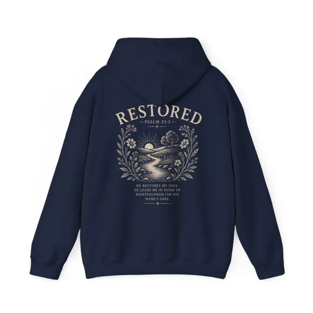 Restored Psalm 23:3 Bible Verse Hoodies, Christian Faith Hoodies 2D0940