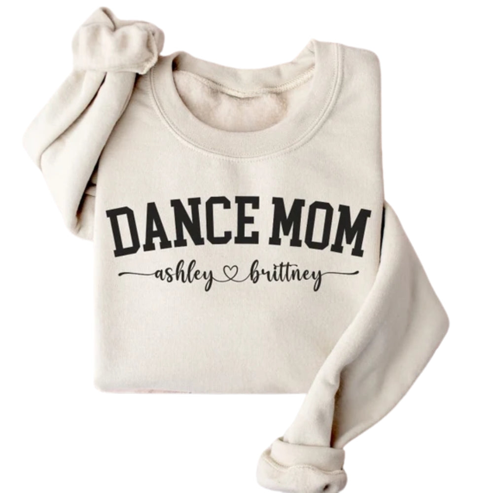 Custom Dance Mom Sweatshirt, Custom Dance Mama Sweatshirt 2D0472