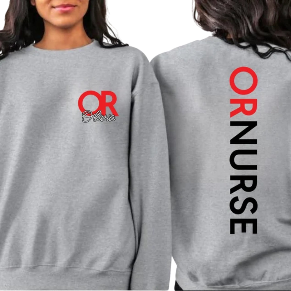 Custom Womens Operating Room Nurse Sweatshirt, Custom OR Nurse Sweatshirt 2D0411
