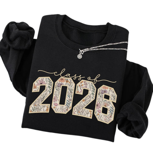 Floral Senior Class of 2026 Sweatshirt, Women's Graduation Sweatshirt 2D0369