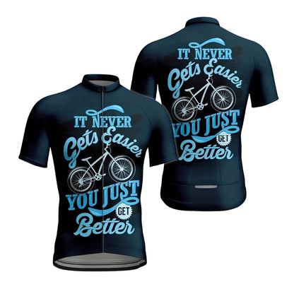 It Never Gets Easier You Just Get Better Cycling Short Sleeve Jersey Mens, Motivation Cycling Jerseys CE0034