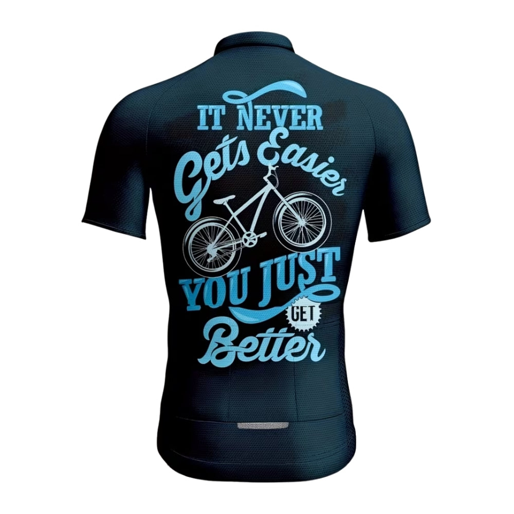 It Never Gets Easier You Just Get Better Cycling Short Sleeve Jersey Mens, Motivation Cycling Jerseys CE0034