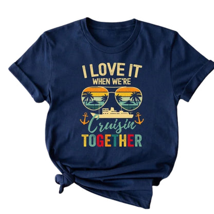 I Love It When We’re Cruisin Together Matching Family T Shirt, Family Cruise Matching Shirts ET0104