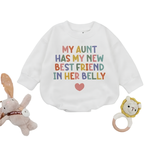 My Aunt Has My New Best Friend In Her Belly Baby Romper Sweatshirt, Aunt Pregnancy Annoucement Sweatshirt Baby BB0869