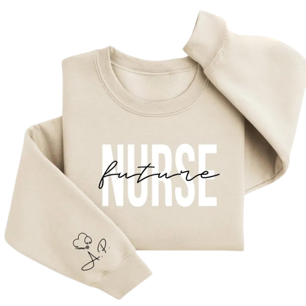 Custom Future Nurse Sweatshirt, Custom Sweatshirt For Nurse Student 2D0412