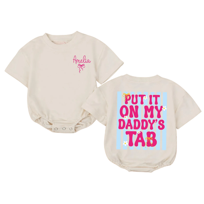 Custom Put It On My Daddy's Tab Baby T-Shirt Bubble Romper, Custom Funny Baby Romper BB0708
