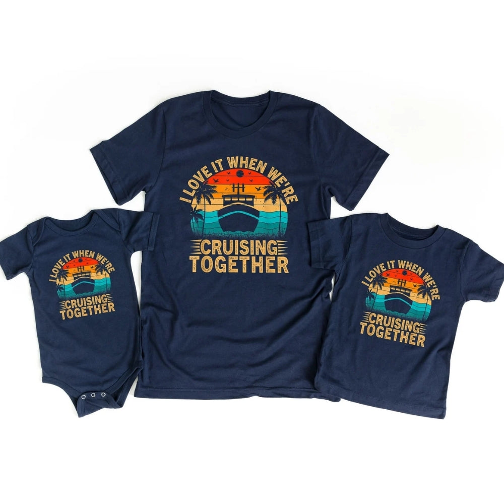 I Love It When We're Cruising Together Matching Family T Shirts, Matching Cruise Family Shirts ET0271
