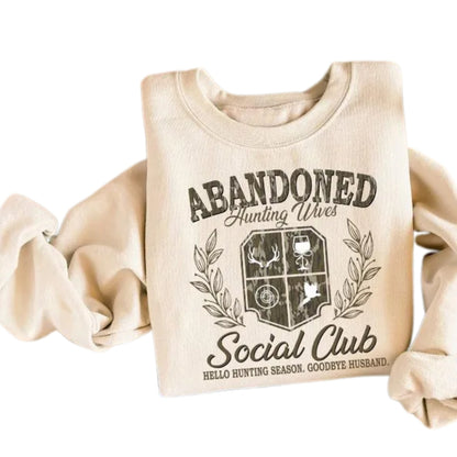 Abandoned Hunting Wives Social Club Sweatshirt, Hunting Wife Sweatshirt 2D0605