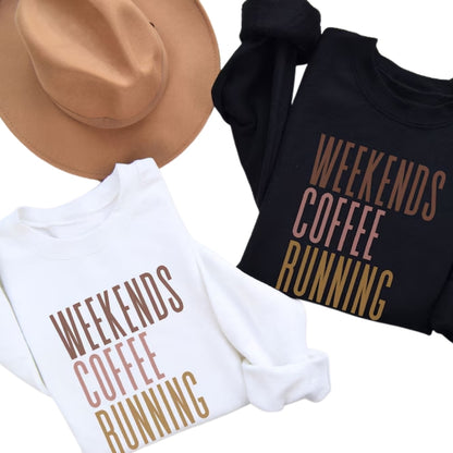 Weekends Coffee Running Sweatshirt, Running Sweatshirt 2D0727