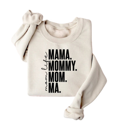 Mom Life Mama Mommy Mom Ma Sweatshirt, Mama Life Sweatshirt 2D0769