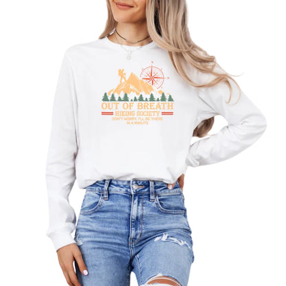 Out Of Breath Hiking Society Don't Worry I'll Be There In A Minute Sweatshirt, Funny Hiking Sweatshirt 2D0484