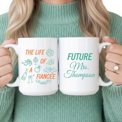 Future Mrs The Life Of A Fiancée Custom Wedding Mug For Bride, Custom Engagement Mug WD0441