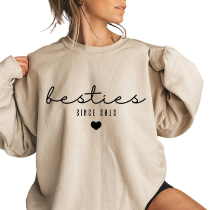 Custom Besties Sweatshirt, Custom Since Best Friends Sweatshirt, Matching Best Friends Sweatshirt 2D0267