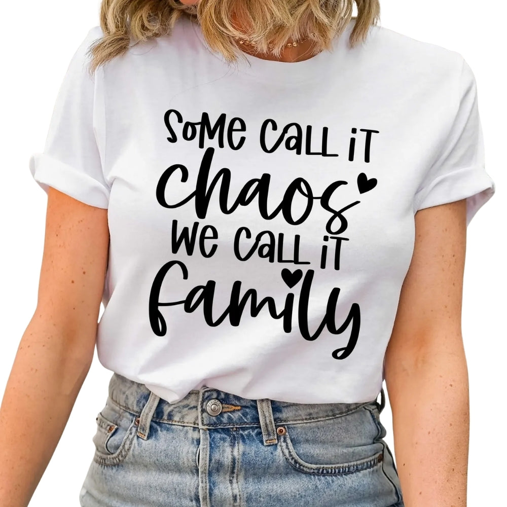 Some Call It Chaos We Call It Family Matching Family T Shirts, Funny Matching Shirts For Family ET0276
