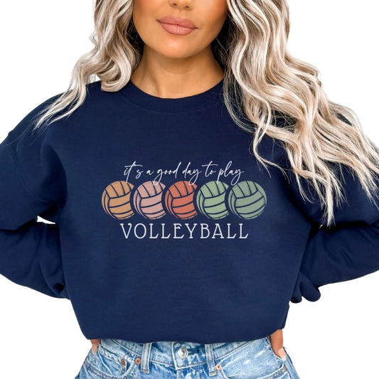 It's a Good Day to Play Volleyball Sweatshirt, Volleyball Sweatshirt Womens 2D0487