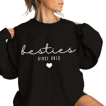 Custom Besties Sweatshirt, Custom Since Best Friends Sweatshirt, Matching Best Friends Sweatshirt 2D0267