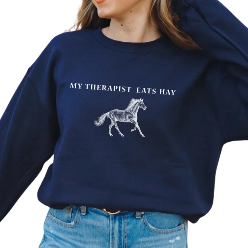 My Therapist Eats Hay Sweatshirt, Funny Horse Sweatshirt 2D0608