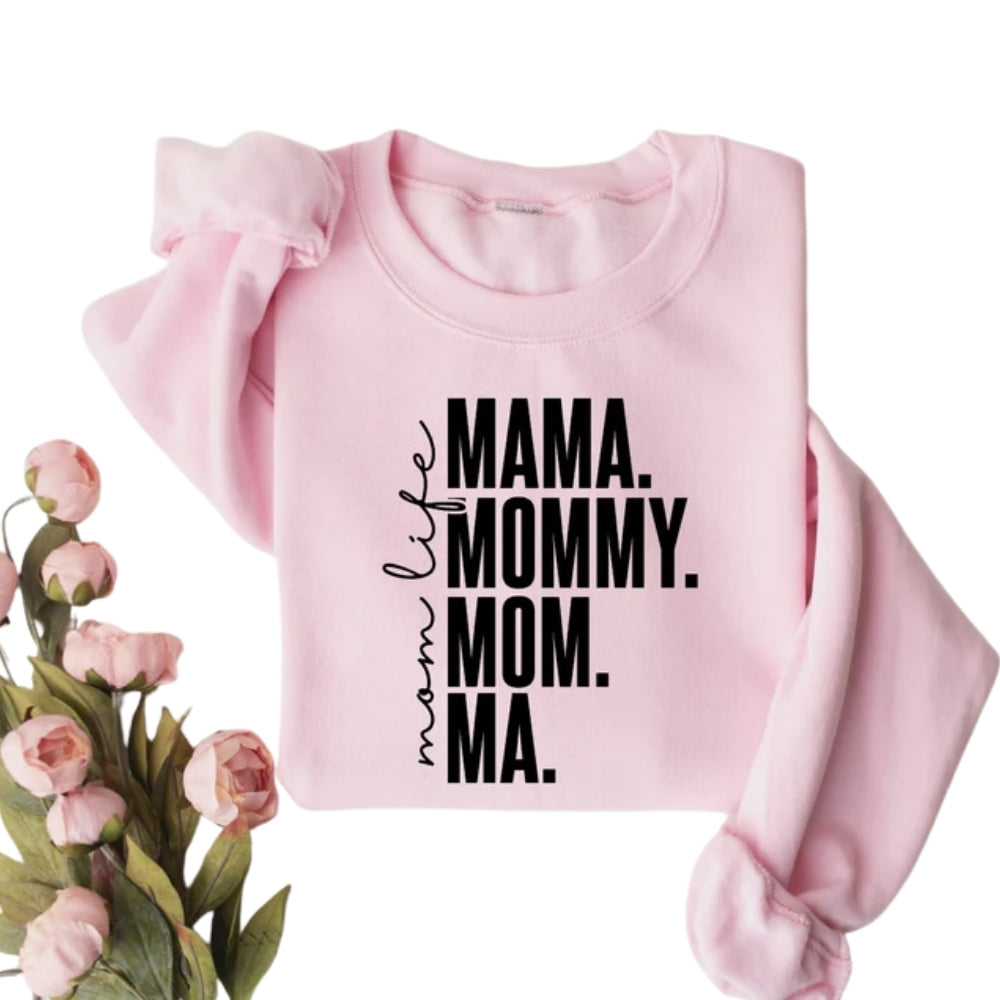 Mom Life Mama Mommy Mom Ma Sweatshirt, Mama Life Sweatshirt 2D0769