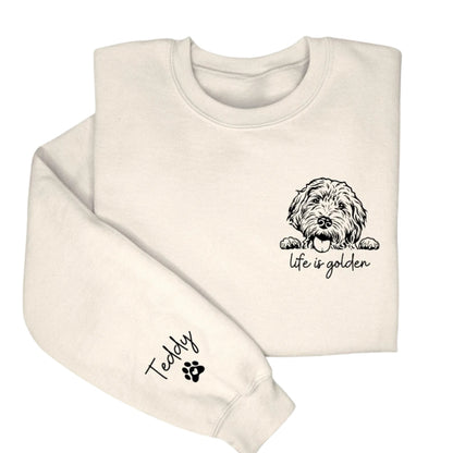 Custom Life Is Golden Sweatshirt, Custom Goldendoodle Sweatshirt 2D0811