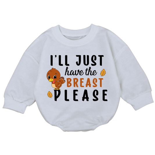 I'll Just Have The Breast Please Turkey Baby Romper Sweatshirt, Thanksgiving Romper Sweatshirt Baby BB0691