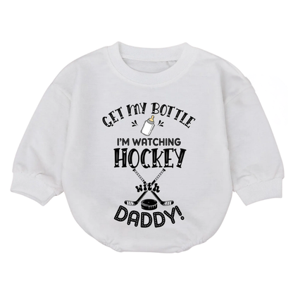 Get My Bottle I'm Watching Hockey With Daddy Baby Romper Sweatshirt, Hockey Daddy Baby Romper Sweatshirt BB0053