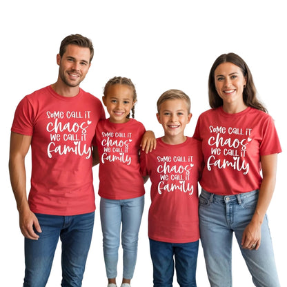 Some Call It Chaos We Call It Family Matching Family T Shirts, Funny Matching Shirts For Family ET0276