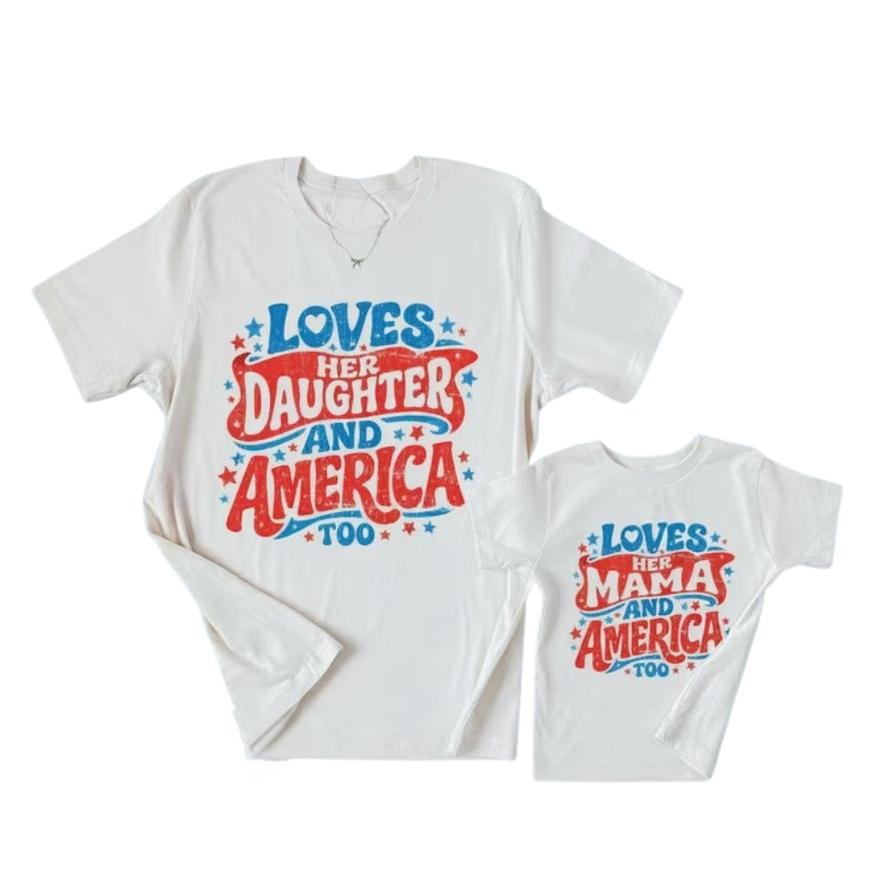 Loves Her Daughter And America Too Loves Her Mama And America Too Matching T Shirt, Mommy And Me 4th Of July Matching Shirts ET0967
