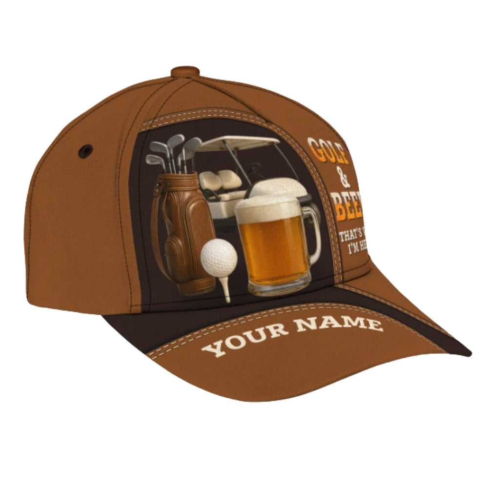 Golf & Beer That's Why I'm Here Custom 3D Golf Cap, Custom Beer Printed Golf Hats Cap CP0329