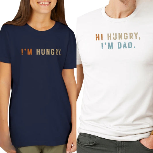 I'm Hungry Hi Hungry I'm Dad Matching Dad And Child T Shirt Father Day, Funny Daddy And Me Matching Shirts ET0969