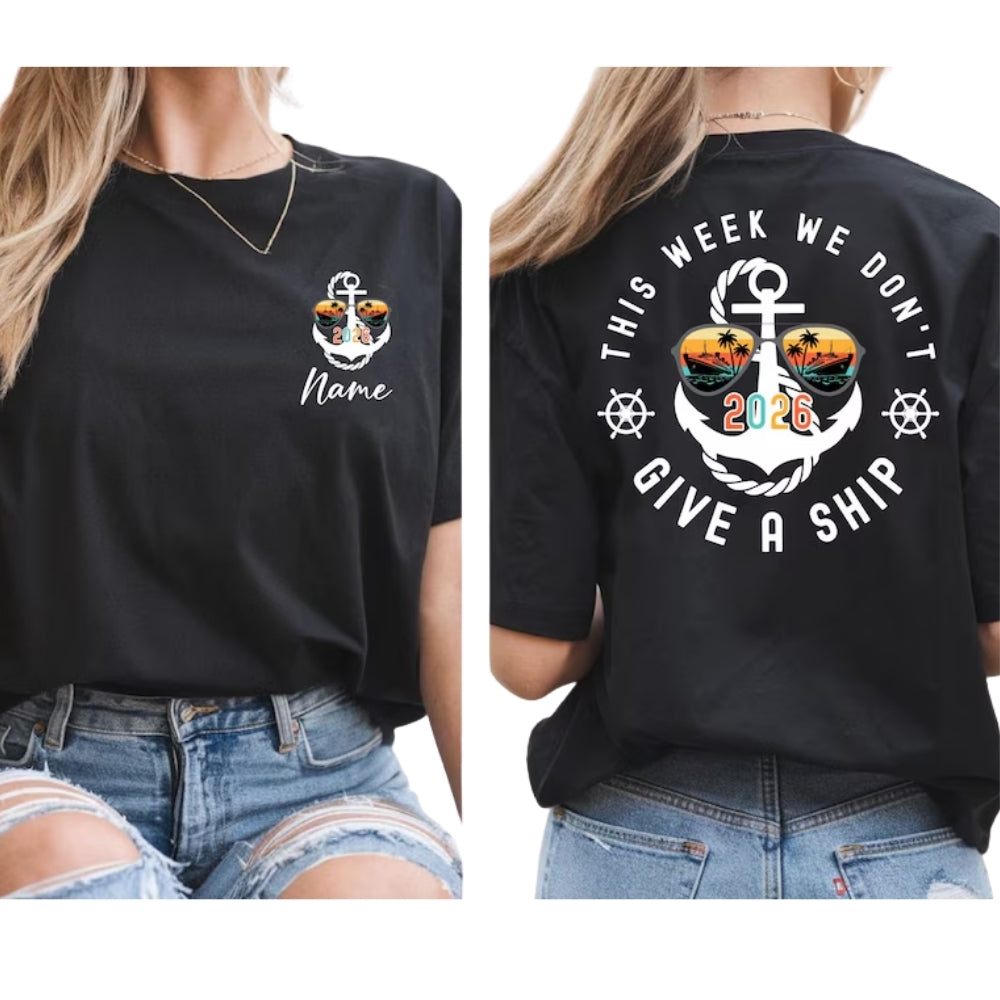 This Week We Don't Give A Ship Custom Cruise Matching Family T Shirt, Custom Funny Family Cruise Shirts With Name ET0127