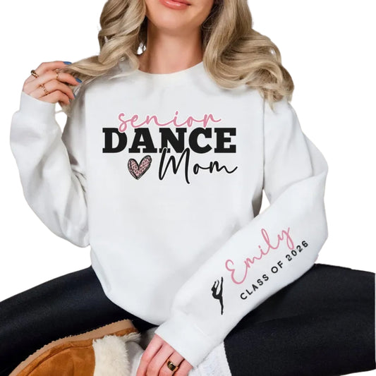 Custom Senior Dance Mom Sweatshirt, Custom Graduation Dance Sweatshirt 2D0492