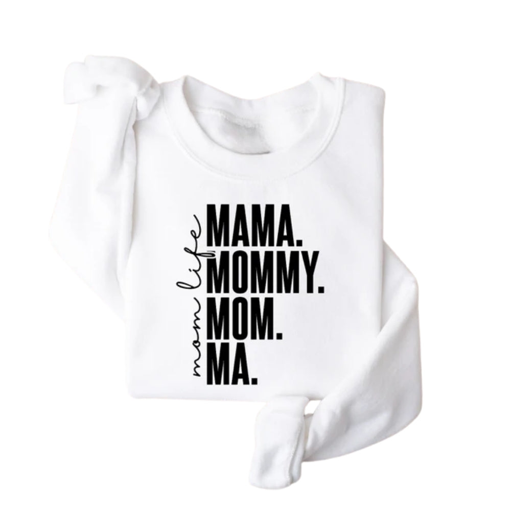 Mom Life Mama Mommy Mom Ma Sweatshirt, Mama Life Sweatshirt 2D0769