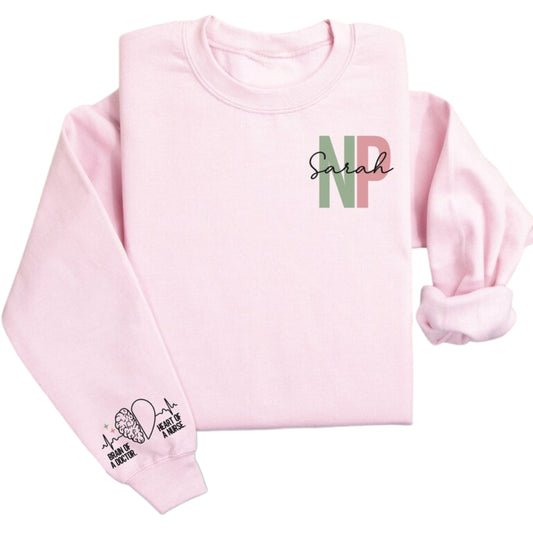 Bran Of A Doctor Heart Of A Nurse Custom NP Sweatshirt, Custom Nurse Practitioner Sweatshirt 2D0413