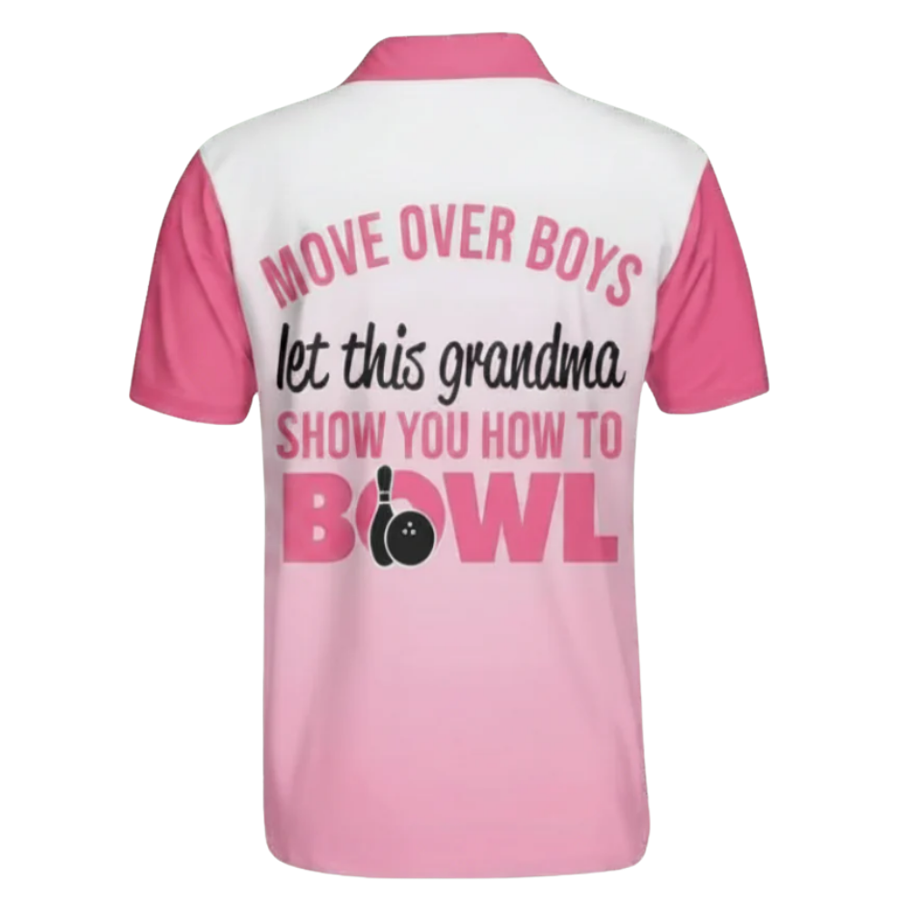 Move Over Boys Let This Grandma Show You How To Bowl Custom Mens White Pink Bowling Polo Shirt, Custom Funny Bowling Shirts BZ0481