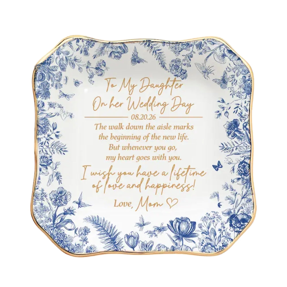 Personalized To My Daughter On Her Wedding Day Jewelry Dish, Custom Wedding Jewelry Dish  for Bride from Mom WD0042