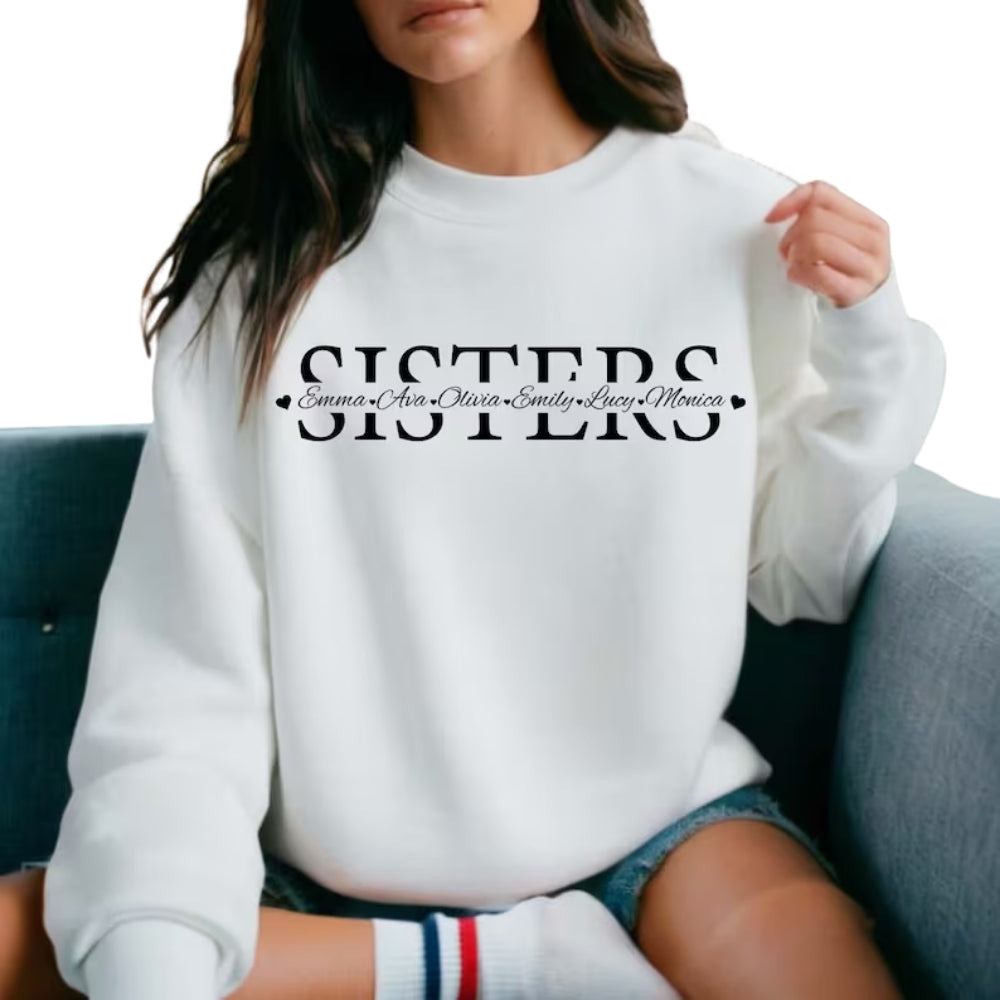 Custom Sister Sweatshirt With Names, Custom Sweatshirt For Sisters 2D0272