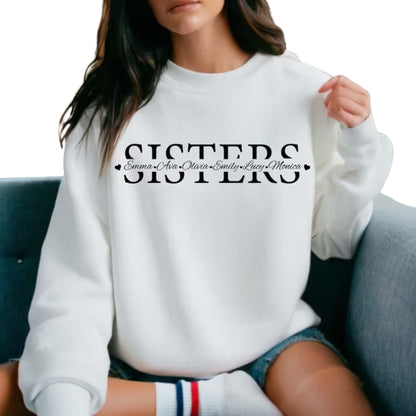Custom Sister Sweatshirt With Names, Custom Sweatshirt For Sisters 2D0272