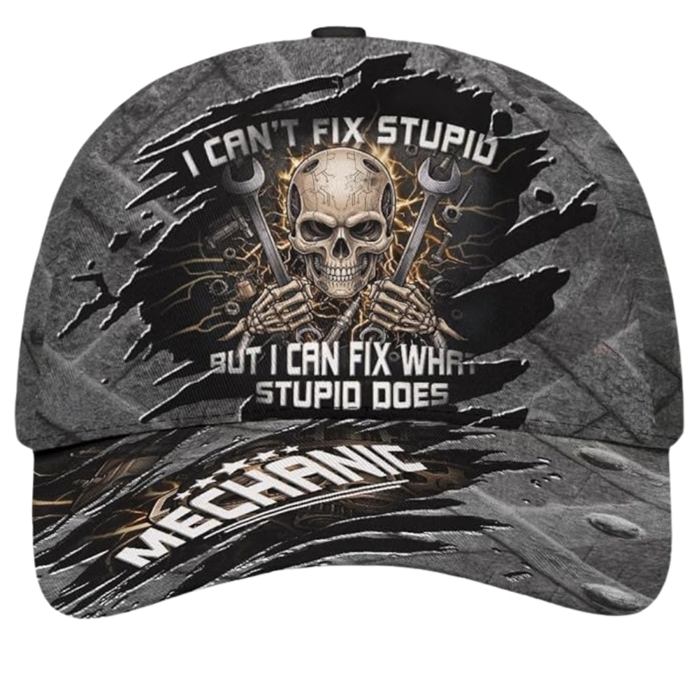 I Can't Fix Stupid But I Can Fix What Stupid Does Skull Mechanic Baseball Cap, Funny Mechanic Cap 3D Printed CP0508