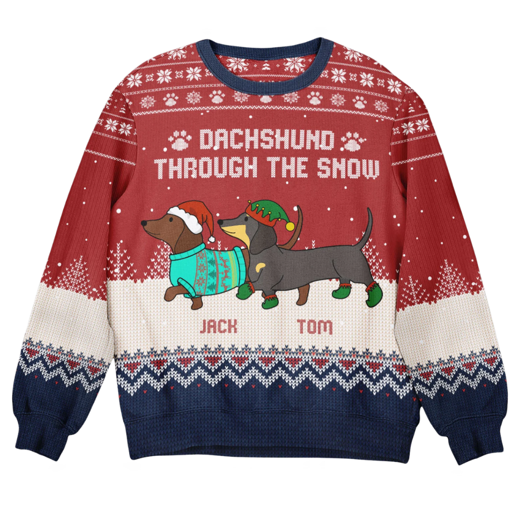 Dachshund Through The Snow Custom Dog Ugly Christmas Sweatshirt, Custom Dachshund Lover Sweatshirt Xmas 2D1072