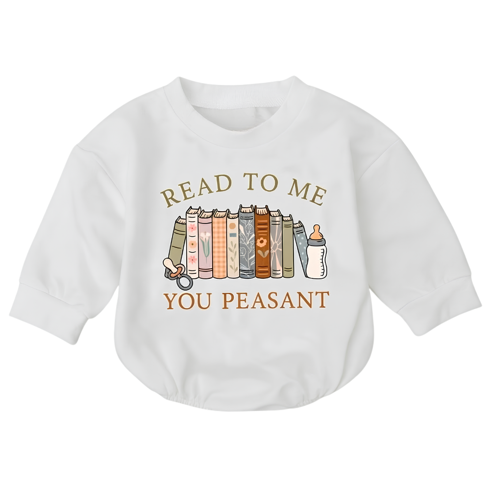 Read To Me You Peasant Baby Romper Sweatshirt, Funny Bookish Romper Sweatshirt Baby BB0881