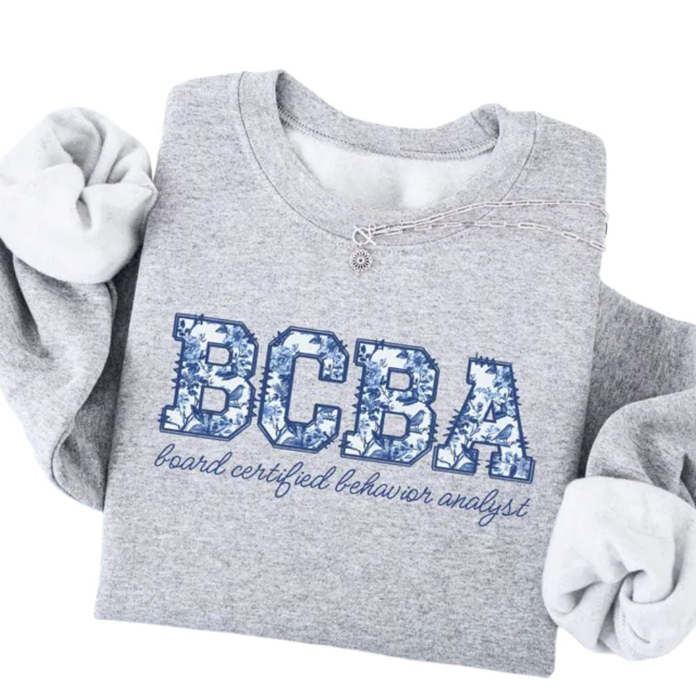 BCBA Board Certified Behavior Analyst Floral Sweatshirt, Behavior Technicians Sweatshirt For Graduation 2D0873