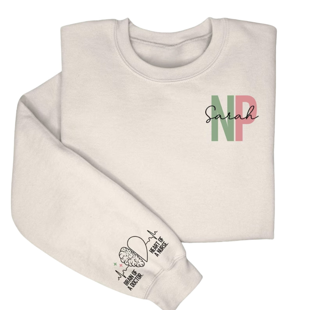 Bran Of A Doctor Heart Of A Nurse Custom NP Sweatshirt, Custom Nurse Practitioner Sweatshirt 2D0413