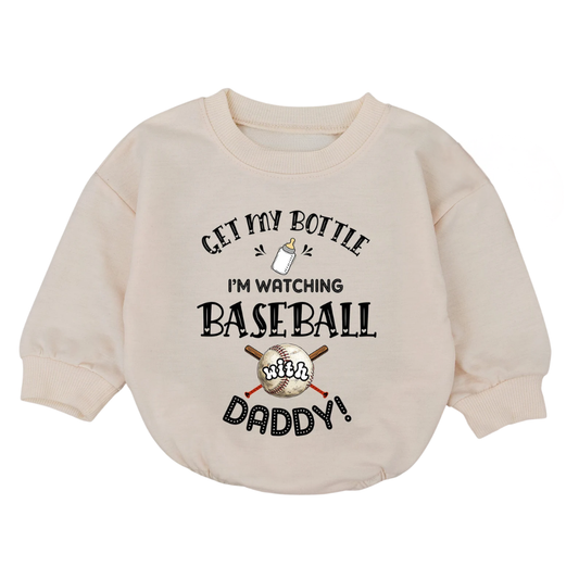 Get My Bottle I'm Watching Baseball With Daddy Baby Romper Sweatshirt, Baby Baseball Romper Sweatshirt  BB0700